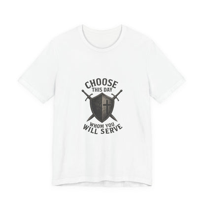 Choose This Day - Joshua 24:14-15 Tee