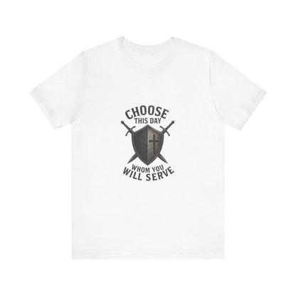 Choose This Day - Joshua 24:14-15 Tee